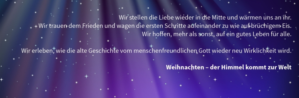 Weihnachten - der Himmel kommt zur Welt
